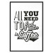 Poster All You Need is Coffee - simple composition with black and white texts 114682 additionalThumb 18