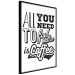 Poster All You Need is Coffee - simple composition with black and white texts 114682 additionalThumb 6