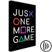 Canvas Art Print Just One More Game (1-part) vertical - English text with figures 128482 additionalThumb 6