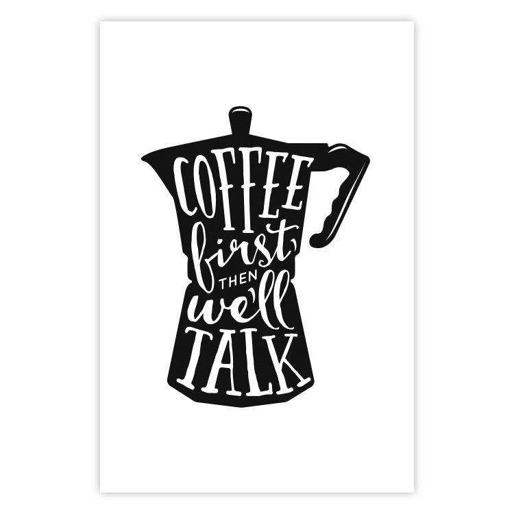Wall Poster Coffee First Then We'll Talk - black coffee pot with white texts 114792 additionalImage 25