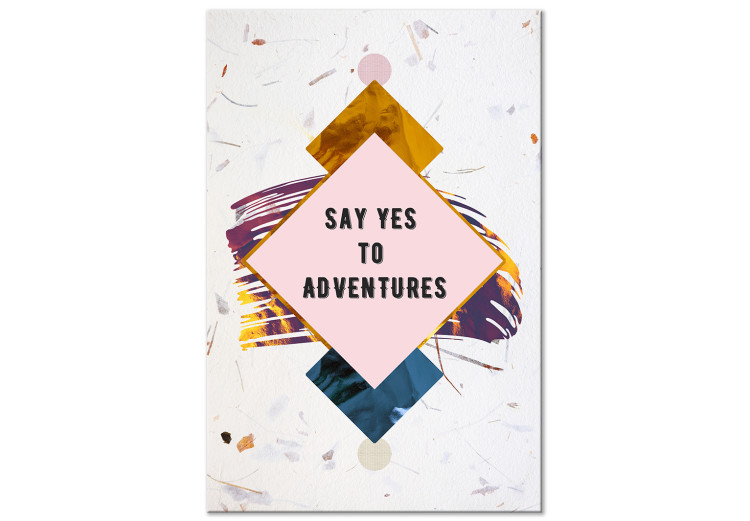 Canvas Art Print Say yes to an adventure - black motivational lettering in English on a pink square and a gray background 117413