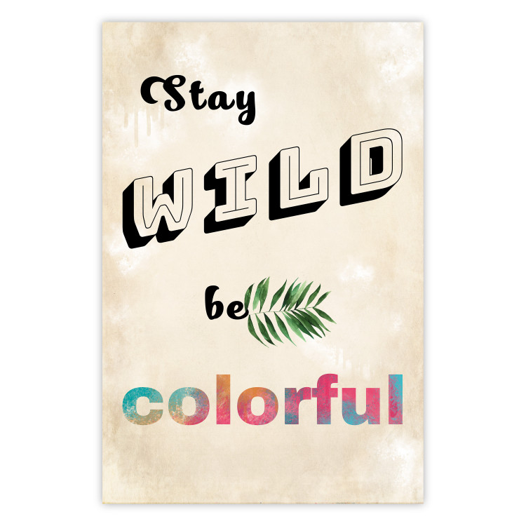 Poster Stay Wild Be Colorful - colorful English text on a beige background 128923