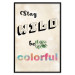 Poster Stay Wild Be Colorful - colorful English text on a beige background 128923 additionalThumb 18