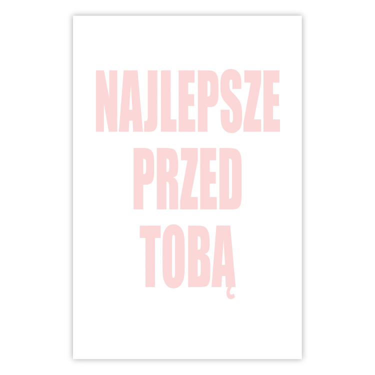 Poster The Best Is Yet to Come - pink text in Polish on a white background 122853
