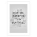 Wall Poster Masters Play Until They Play Well - English quote on a gray background 122863 additionalThumb 19