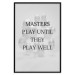 Wall Poster Masters Play Until They Play Well - English quote on a gray background 122863 additionalThumb 24