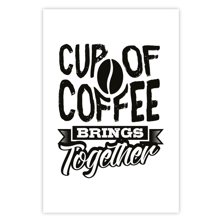 Wall Poster Cup of Coffee Brings Together - black and white text and a coffee bean 114683 additionalImage 25