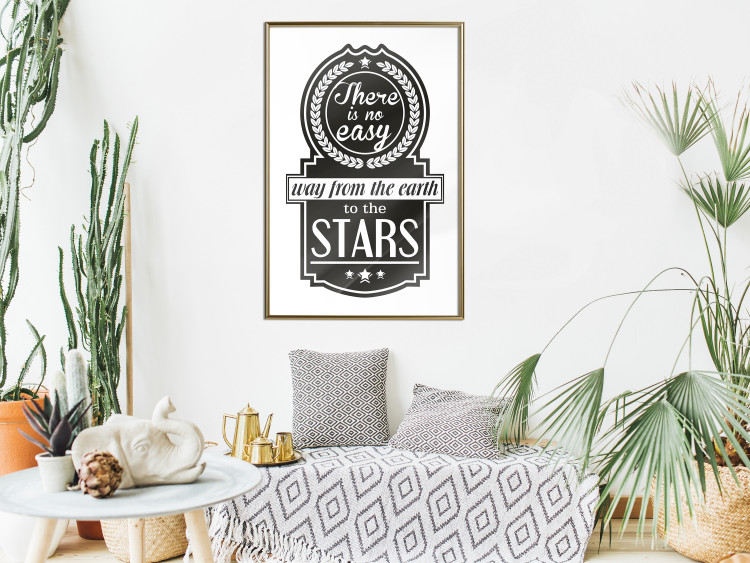 Wall Poster There Is No Easy Way from the Earth to the Stars - black and white texts 114693 additionalImage 5