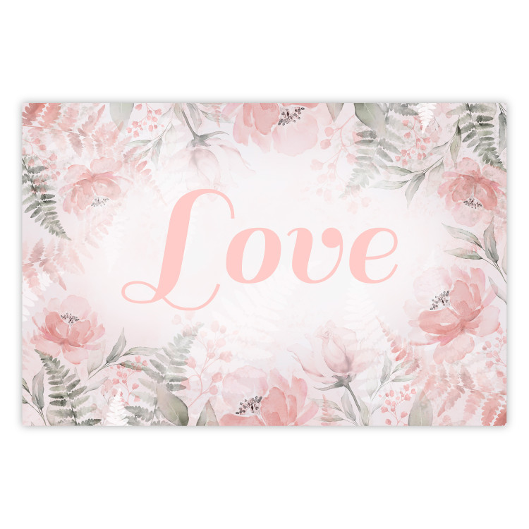 Poster Love - Romantic Inscription on a Rose Background Among Plants and Leaves 144754