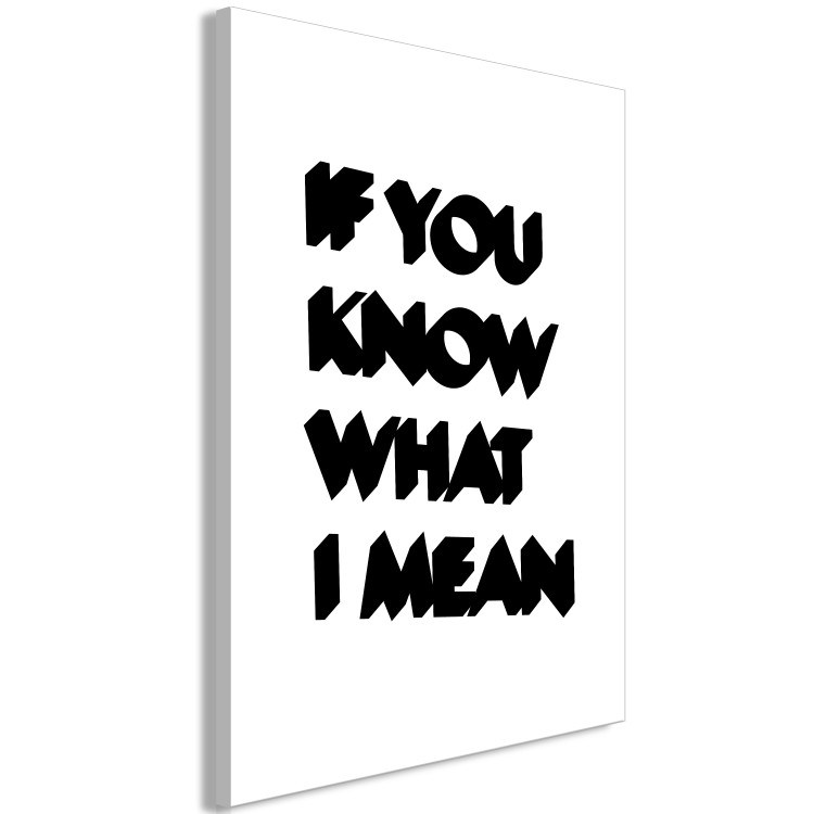 Canvas Print If you know What I Mean - black and white English quote 117425 additionalImage 2