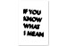 Canvas Print If you know What I Mean - black and white English quote 117425