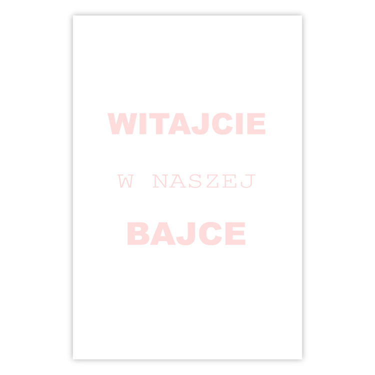 Wall Poster Welcome to Our Fairy Tale - pink Polish texts on a white background 122855 additionalImage 26