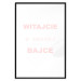Wall Poster Welcome to Our Fairy Tale - pink Polish texts on a white background 122855 additionalThumb 15