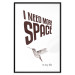 Poster I Need More Space - English text with a bird motif on a white background 122865 additionalThumb 24