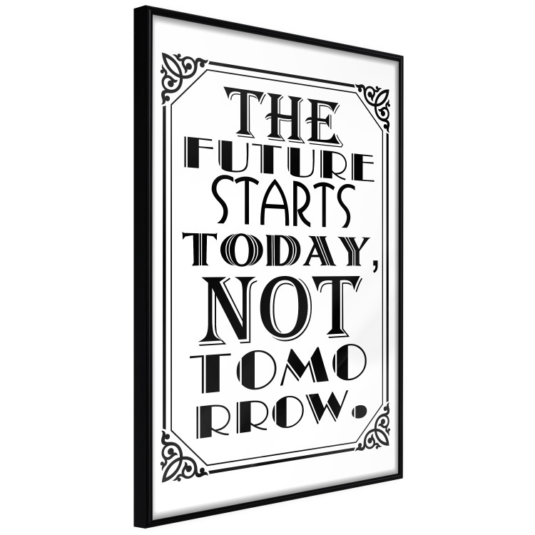 Poster The Future Starts Today Not Tomorrow - motivational black and white text 114685 additionalImage 10