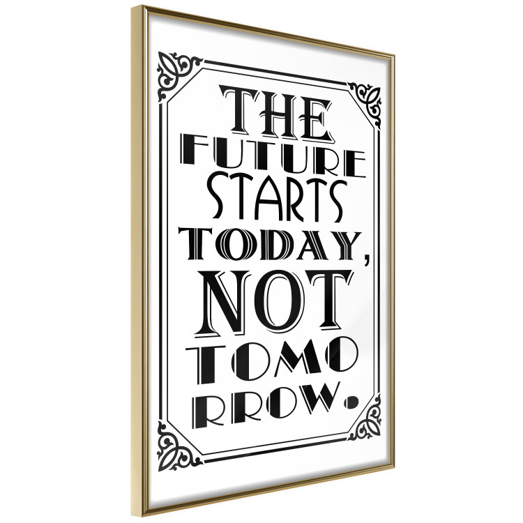 Poster The Future Starts Today Not Tomorrow - motivational black and white text 114685 additionalImage 12