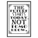 Poster The Future Starts Today Not Tomorrow - motivational black and white text 114685 additionalThumb 20