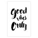 Poster Good Vibes Only - black and white typographic composition in English 128916 additionalThumb 25