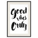 Poster Good Vibes Only - black and white typographic composition in English 128916 additionalThumb 19