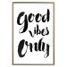 Poster Good Vibes Only - black and white typographic composition in English 128916 additionalThumb 21