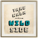 Poster Take Walk on the Wild Side - square - English text on a beige background 128926 additionalThumb 22
