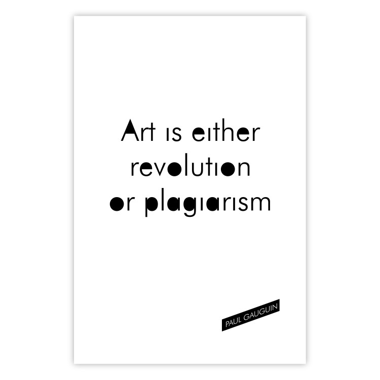 Poster Art is either revolution or plagiarism - English quote amidst white 117446