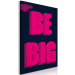Canvas Art Print Be Big (1-piece) Vertical - pink English phrase on dark background 131966 additionalThumb 2