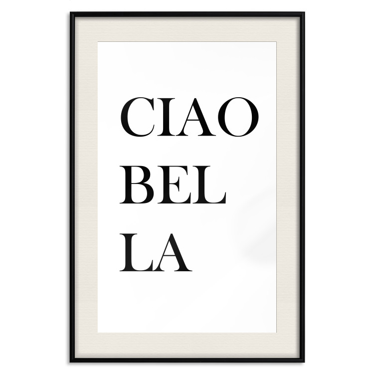 Wall Poster Ciao Bella - black and white minimalist composition with Italian writings 135907 additionalImage 10