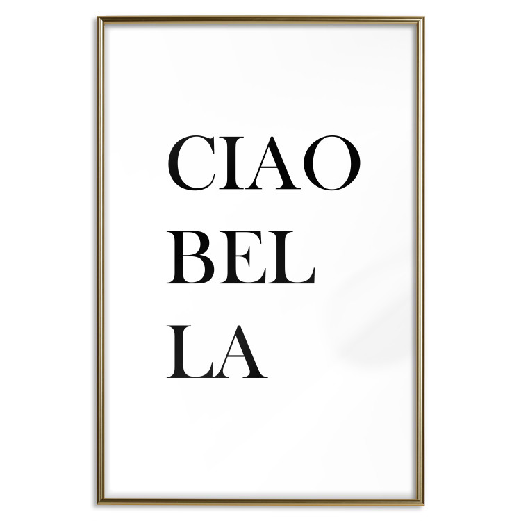 Wall Poster Ciao Bella - black and white minimalist composition with Italian writings 135907 additionalImage 8