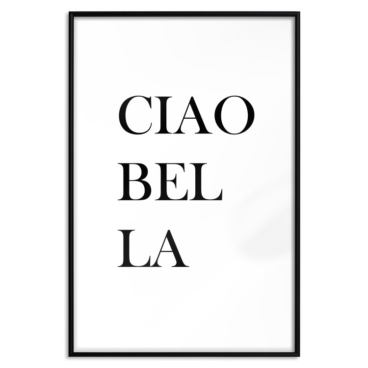 Wall Poster Ciao Bella - black and white minimalist composition with Italian writings 135907 additionalImage 8