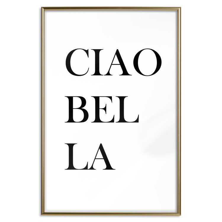 Wall Poster Ciao Bella - black and white minimalist composition with Italian writings 135907 additionalImage 7
