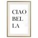 Wall Poster Ciao Bella - black and white minimalist composition with Italian writings 135907 additionalThumb 11