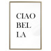 Wall Poster Ciao Bella - black and white minimalist composition with Italian writings 135907 additionalThumb 9