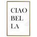 Wall Poster Ciao Bella - black and white minimalist composition with Italian writings 135907 additionalThumb 6