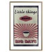 Poster Little Things Big Days - coffee and retro-style English text 129337 additionalThumb 16