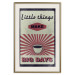 Poster Little Things Big Days - coffee and retro-style English text 129337 additionalThumb 20