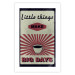 Poster Little Things Big Days - coffee and retro-style English text 129337 additionalThumb 25