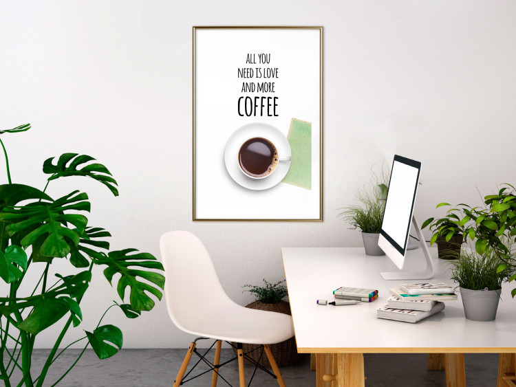 Poster All You Need Is Love and More Coffee - coffee cup under the texts 123347 additionalImage 13