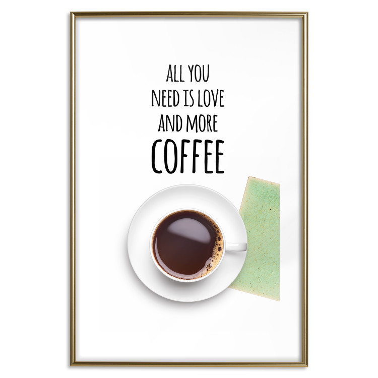 Poster All You Need Is Love and More Coffee - coffee cup under the texts 123347 additionalImage 14
