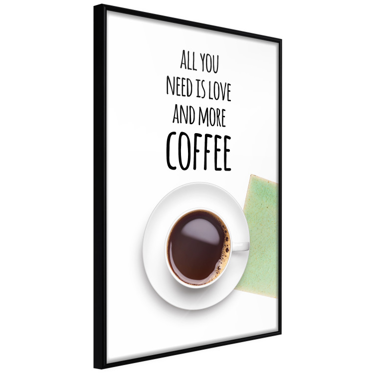 Poster All You Need Is Love and More Coffee - coffee cup under the texts 123347 additionalImage 10