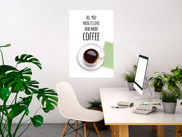 Poster All You Need Is Love and More Coffee - coffee cup under the texts 123347 additionalImage 17