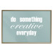Wall Poster Do Something Creative Everyday - white English text 129847 additionalThumb 17