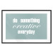Wall Poster Do Something Creative Everyday - white English text 129847 additionalThumb 15