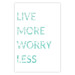 Wall Poster Live More Worry Less - blue English inscription on white background 128367