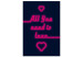 Canvas All You Need Is Love (1-piece) Vertical - pink quote with heart 131967