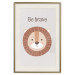 Poster Be Brave - Friendly and Cheerful Lion and Motivating Slogan for Kids 146618 additionalThumb 27