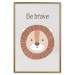 Poster Be Brave - Friendly and Cheerful Lion and Motivating Slogan for Kids 146618 additionalThumb 23