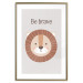 Poster Be Brave - Friendly and Cheerful Lion and Motivating Slogan for Kids 146618 additionalThumb 26