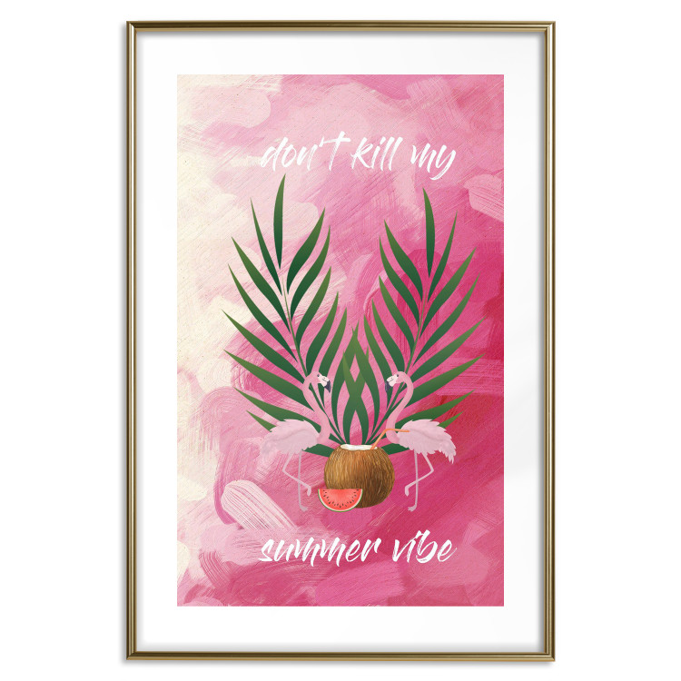 Poster Don't Kill My Summer Vibe - white text and flamingos on a pink background 123028 additionalImage 14