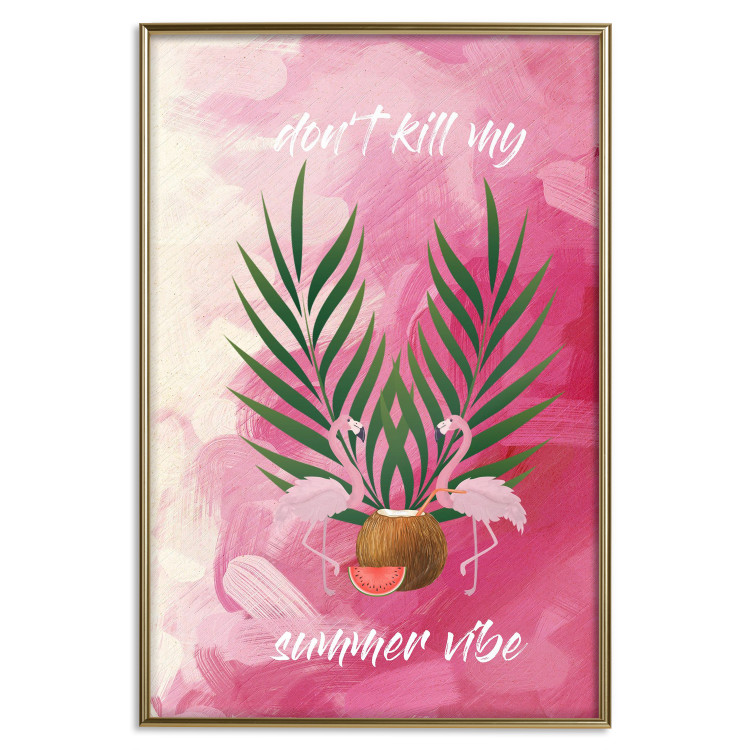Poster Don't Kill My Summer Vibe - white text and flamingos on a pink background 123028 additionalImage 20